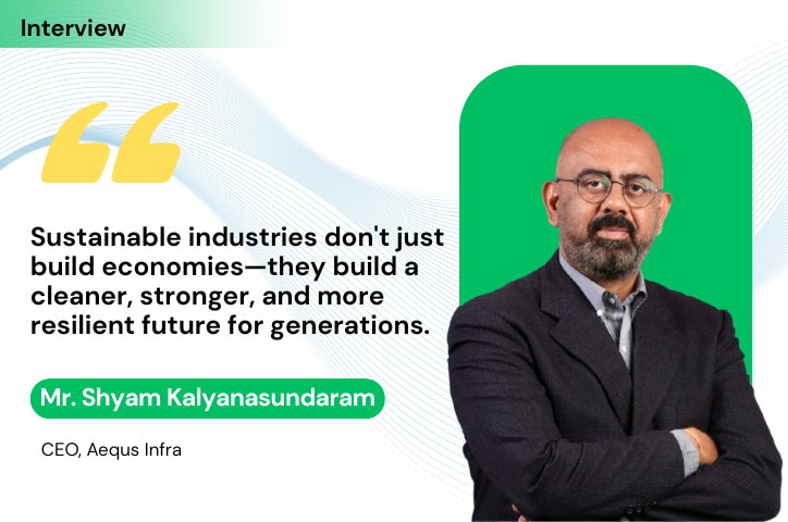 Building Sustainable Industrial Ecosystems: Powering India's Manufacturing Future Through Renewable Energy and Smart Infrastructure
